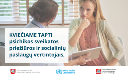 Kviečiame tapti psichikos sveikatos priežiūros ir socialinių paslaugų vertintojais, dirbančiais su PSO „QualityRights“ vertinimo įrankiu