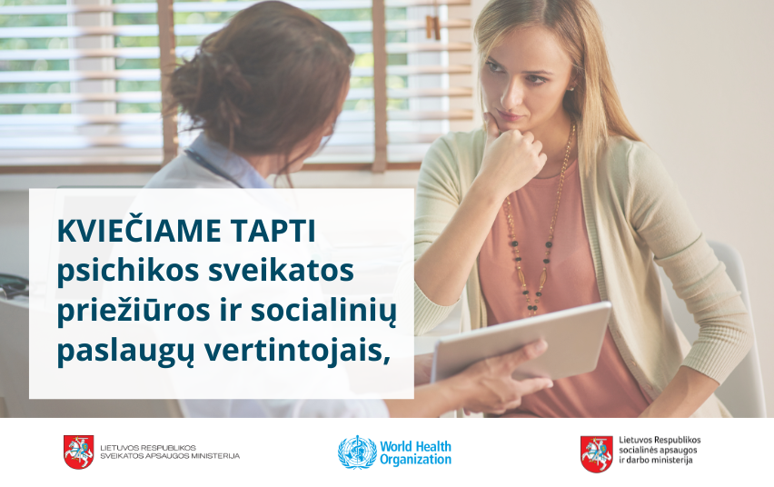 Kviečiame tapti psichikos sveikatos priežiūros ir socialinių paslaugų vertintojais, dirbančiais su PSO „QualityRights“ vertinimo įrankiu